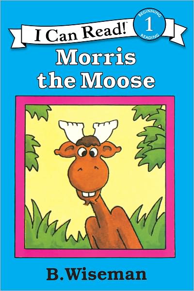 Morris the Moose (I Can Read Book Series: Level 1)