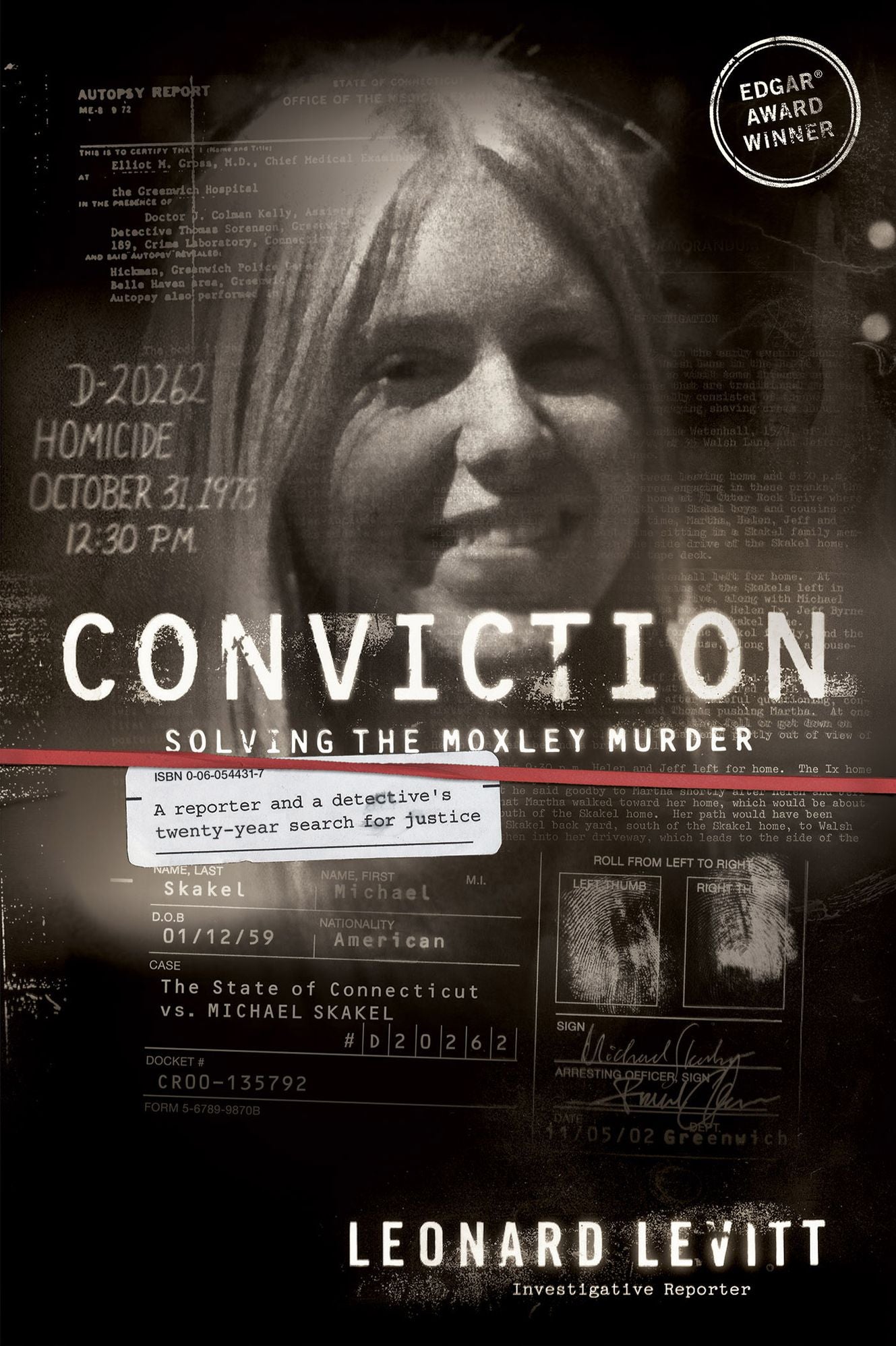 Conviction: Solving the Moxley Murder: A Reporter and Detective's Twenty-Year Search for Justice