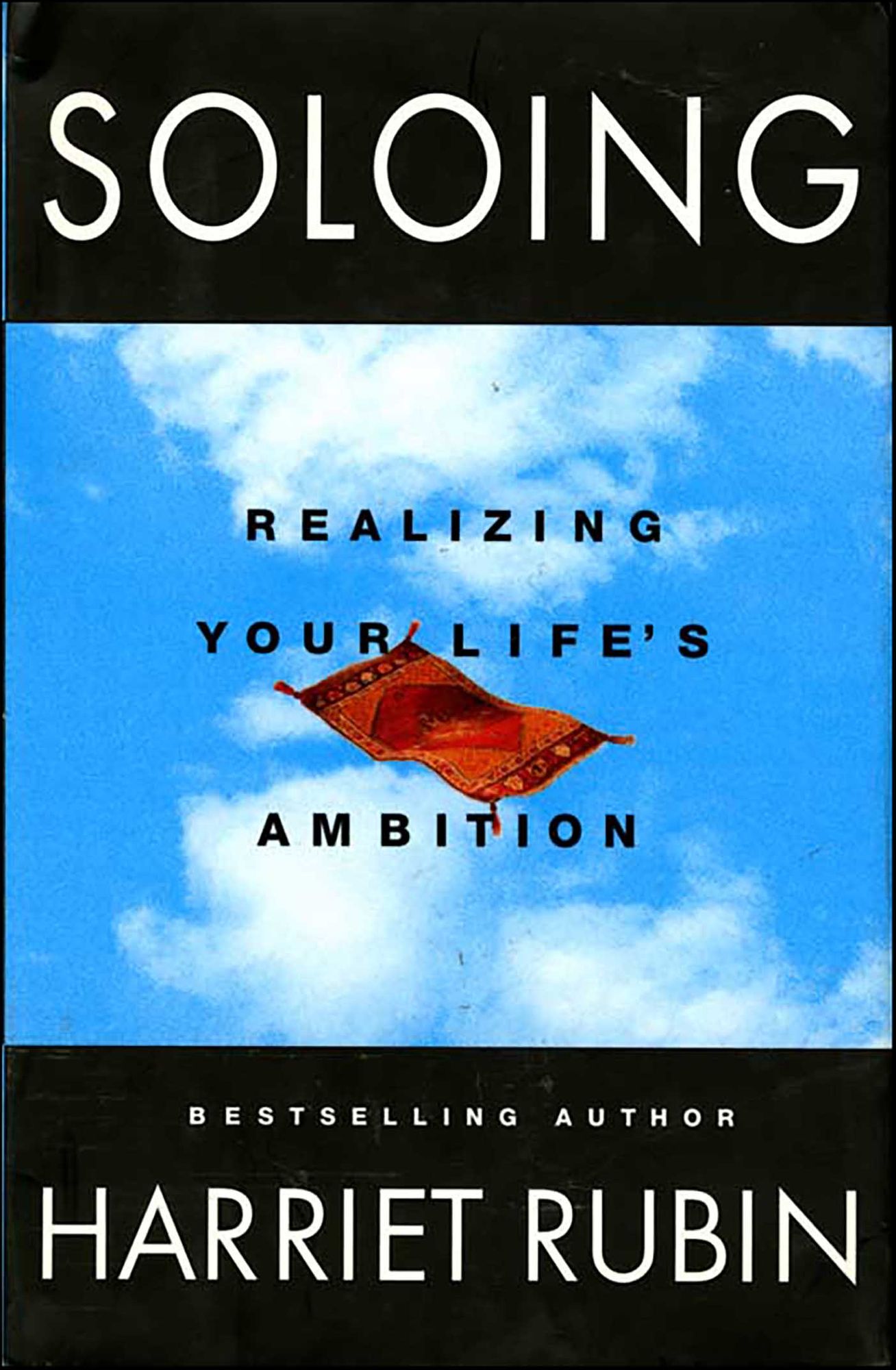 Soloing: Realizing Your Life's Ambition