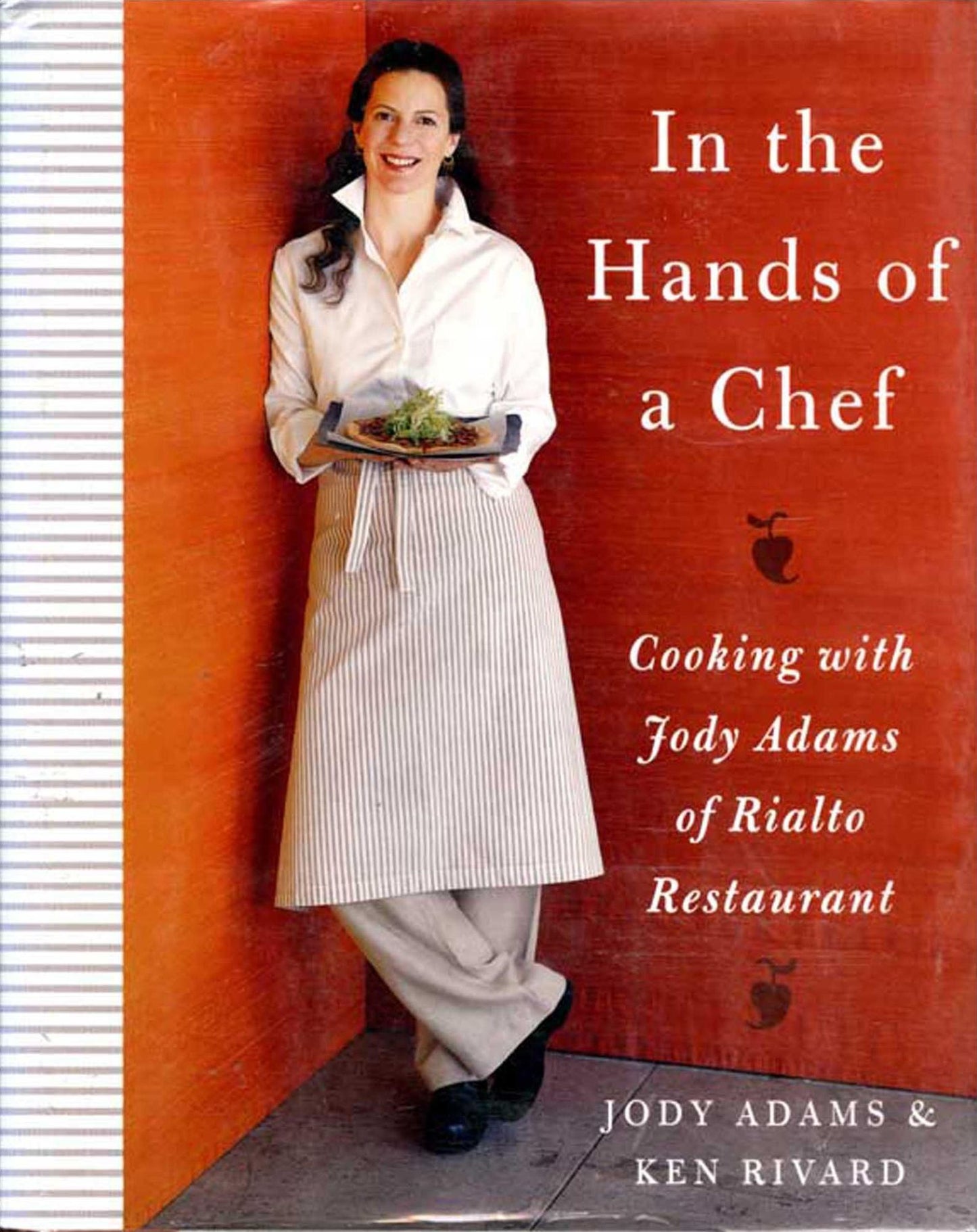 In the Hands of A Chef: Cooking with Jody Adams of Rialto Restaurant