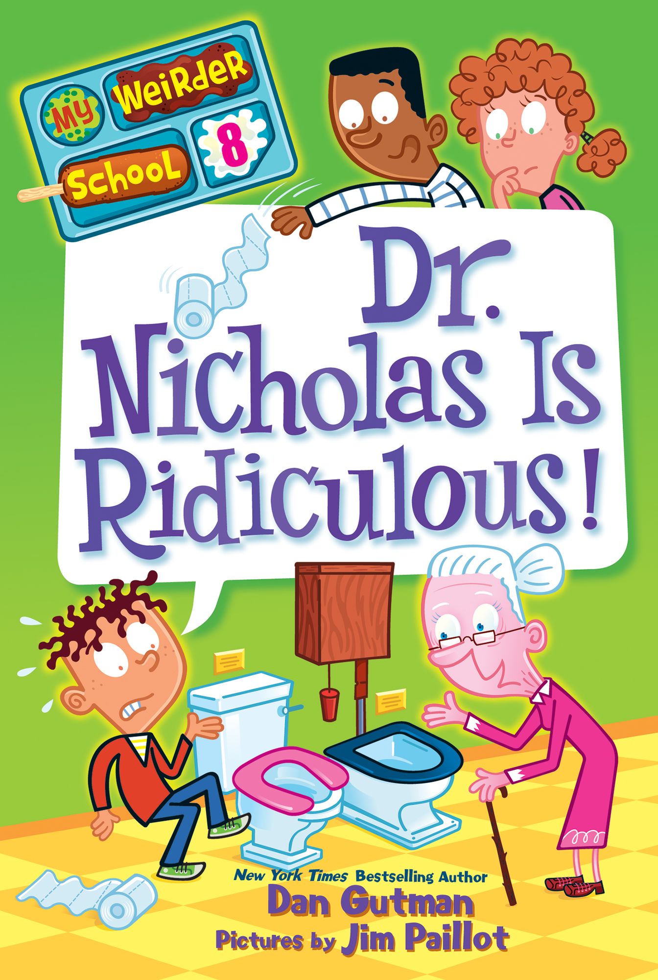Dr. Nicholas Is Ridiculous! (My Weirder School Series #8)