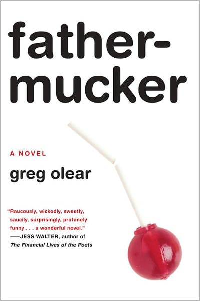 Fathermucker: A Novel