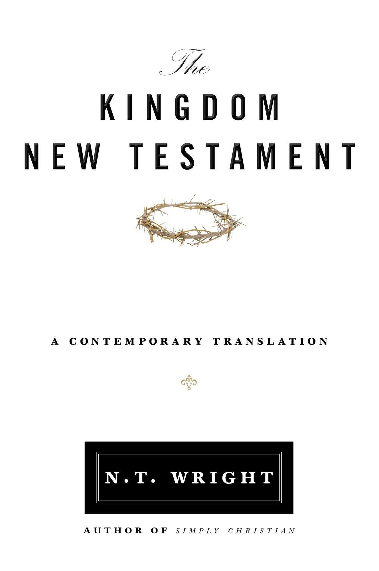 The Kingdom New Testament: A Contemporary Translation
