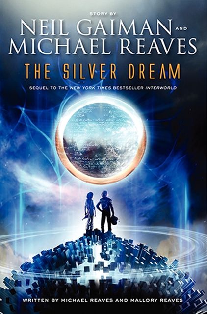 The Silver Dream (InterWorld Trilogy Series #2)
