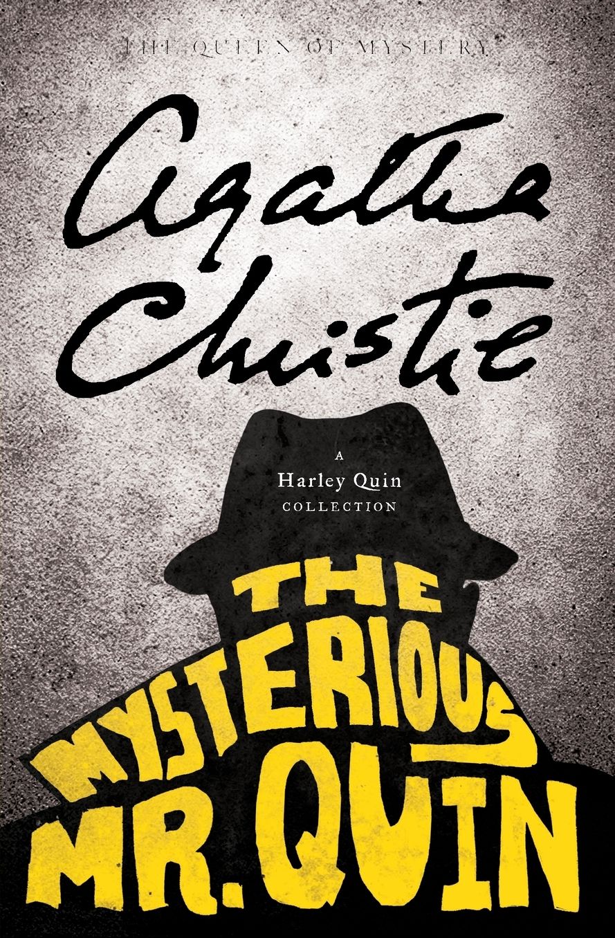 The Mysterious Mr. Quin: A Harley Quin Collection