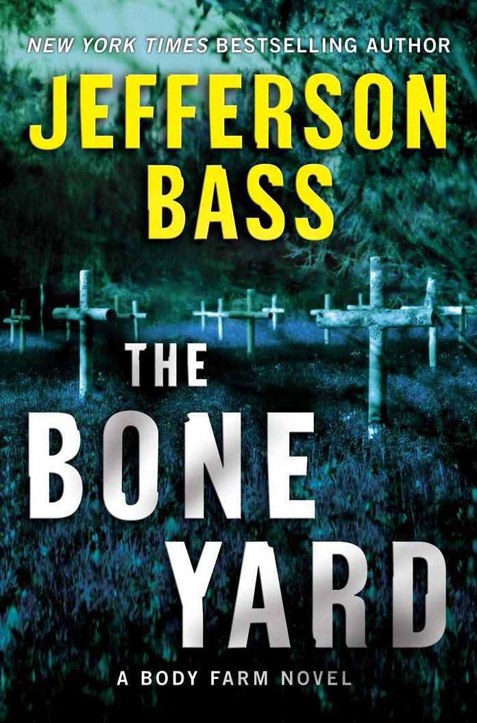 The Bone Yard (Body Farm Series #6)