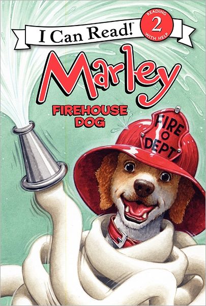 Marley: Firehouse Dog (I Can Read Book 2 Series)