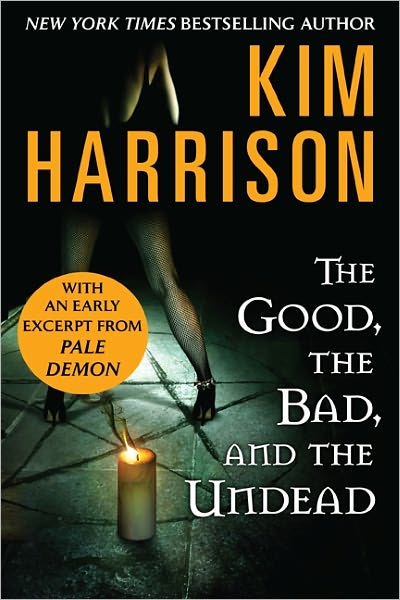 The Good, the Bad, and the Undead (Hollows Series #2) with Bonus Material