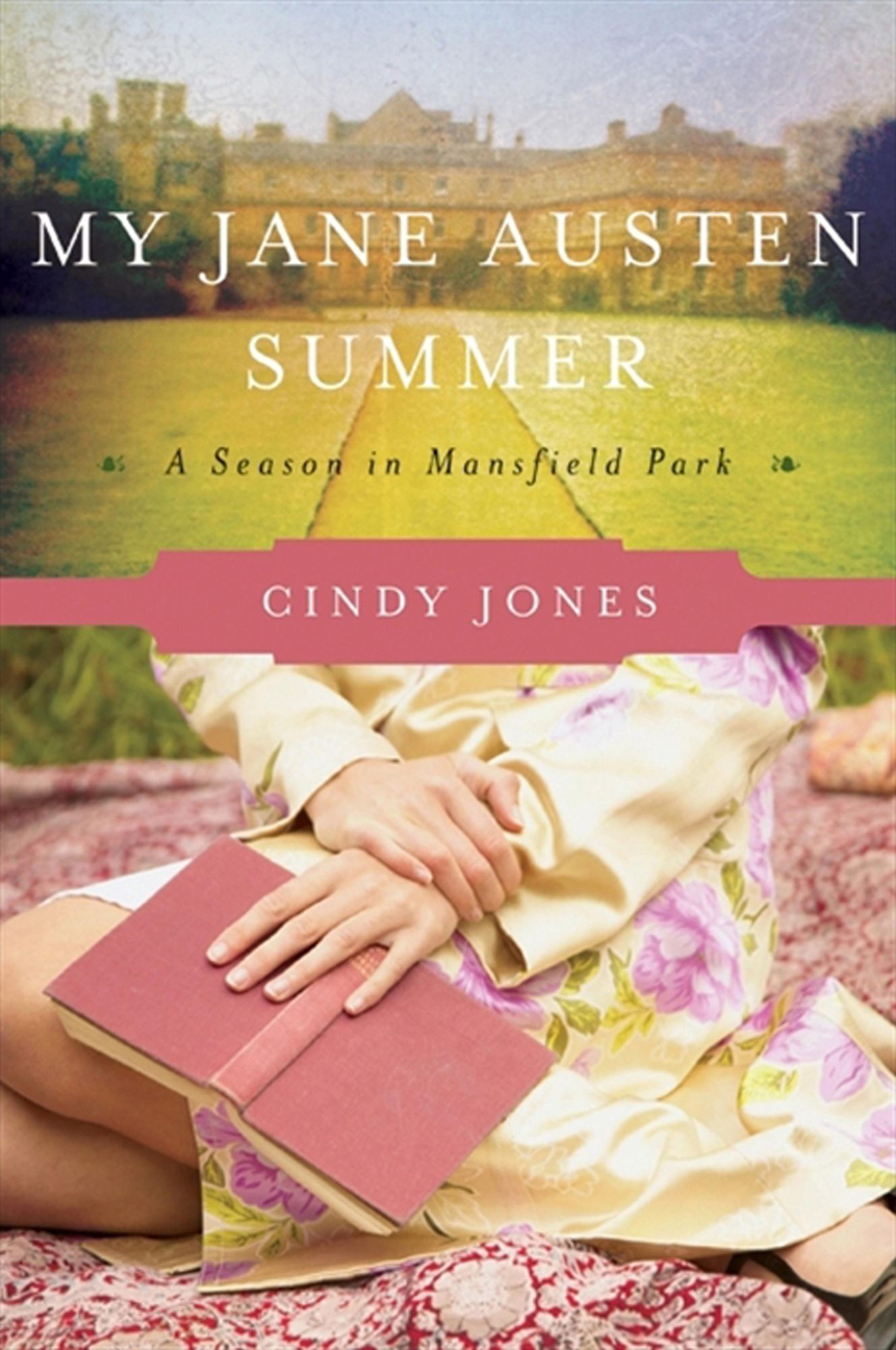 My Jane Austen Summer: A Season in Mansfield Park