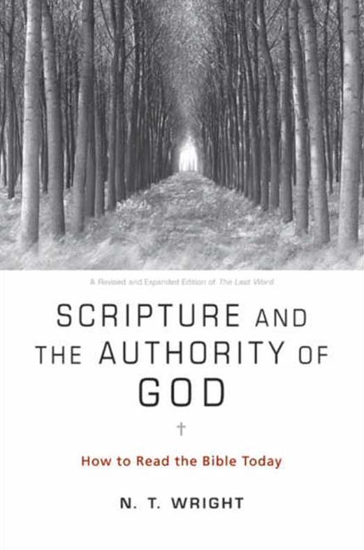 Scripture and the Authority of God: How to Read the Bible Today