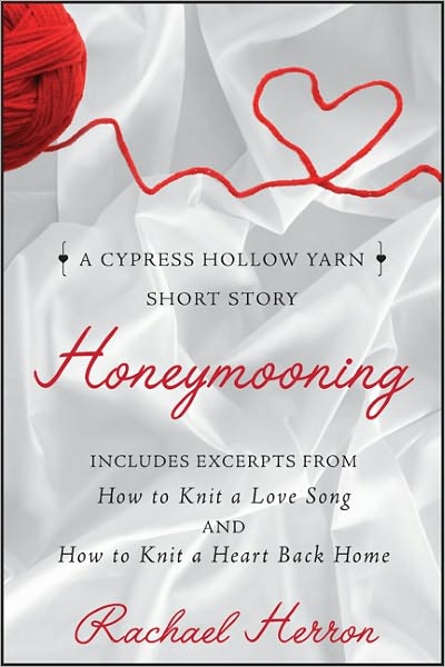 Honeymooning: A Cypress Hollow Yarn Short Story with Bonus Material