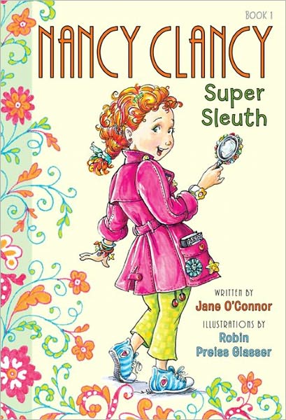 Nancy Clancy, Super Sleuth (Fancy Nancy: Nancy Clancy #1)