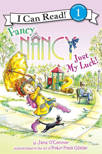 Fancy Nancy: Just My Luck! (I Can Read Book 1 Series)