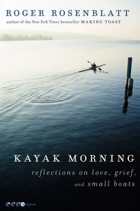 Kayak Morning: Reflections on Love, Grief, and Small Boats