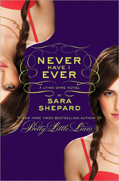 Never Have I Ever (Lying Game Series #2)