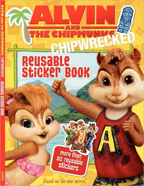 Alvin and the Chipmunks: Chipwrecked: Reusable Sticker Book