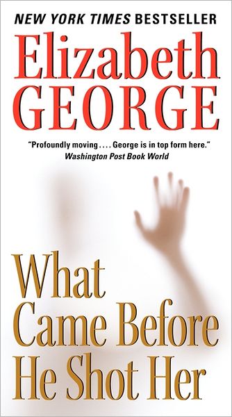 What Came before He Shot Her (Inspector Lynley Series #14)