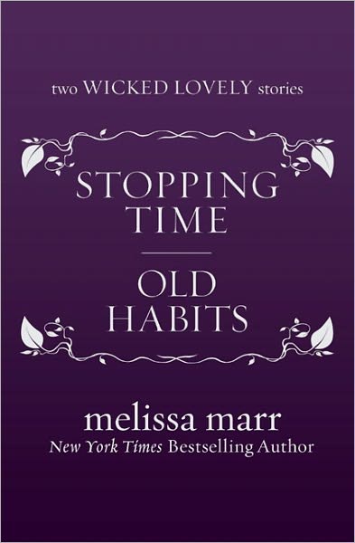 Stopping Time and Old Habits (Wicked Lovely Series Novellas)