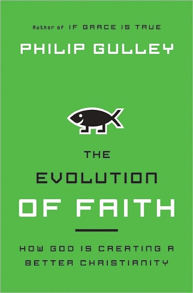 The Evolution of Faith: How God Is Creating a Better Christianity