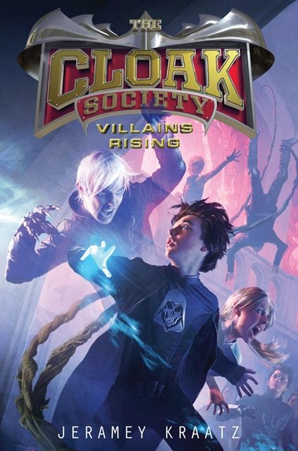Villains Rising (Cloak Society Series #2)