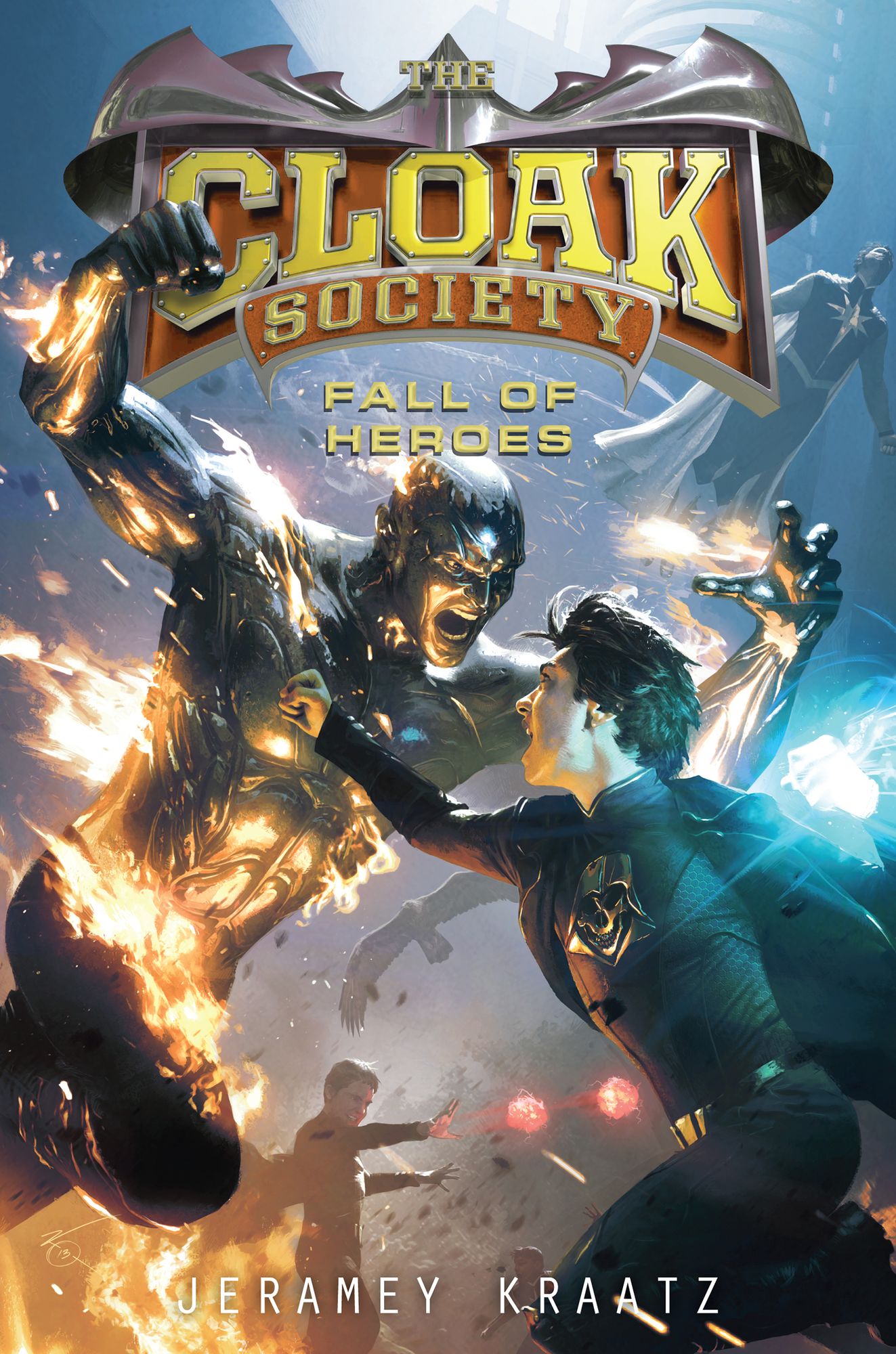 Fall of Heroes (Cloak Society Series #3)