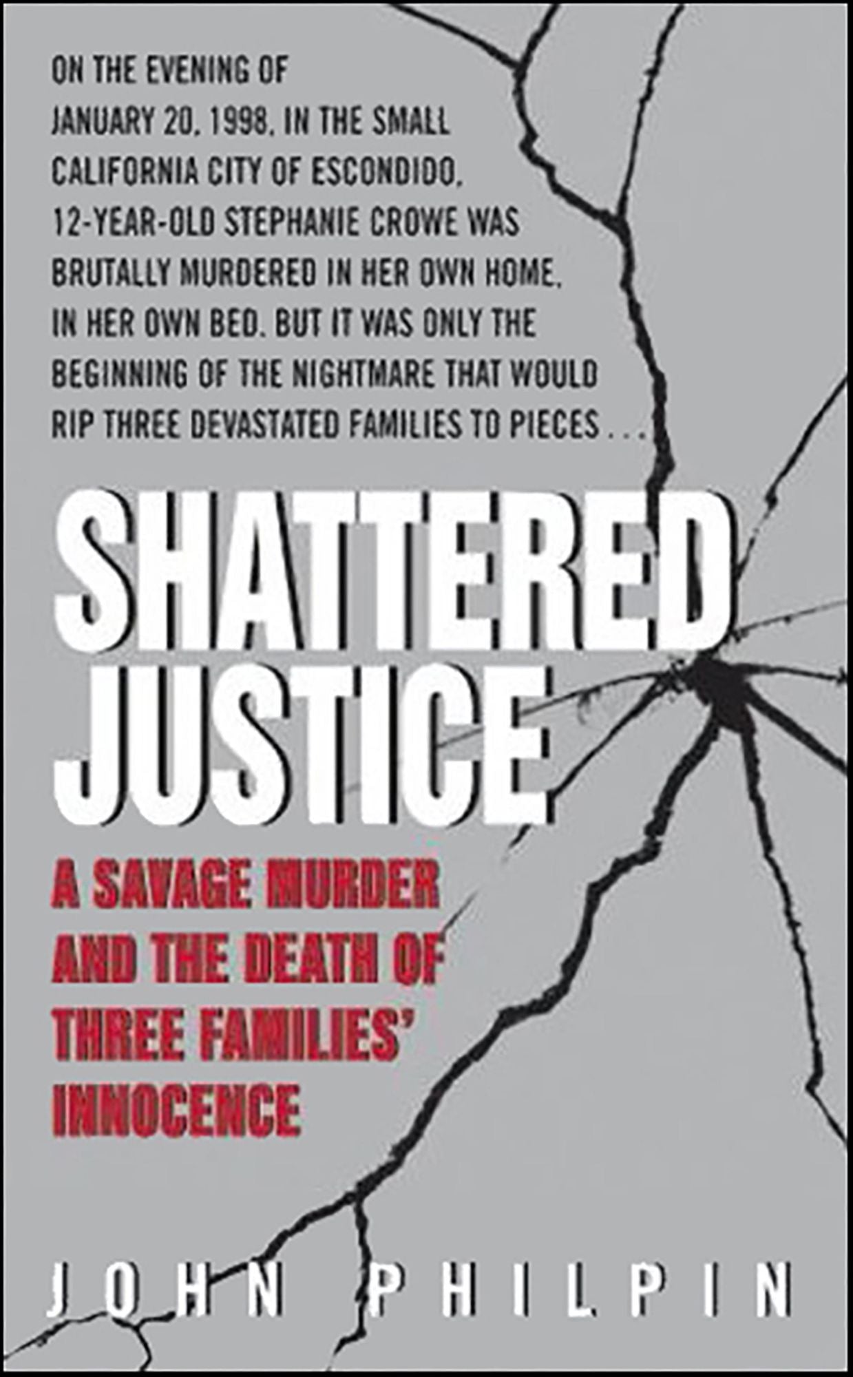 Shattered Justice: A Savage Murder and the Death of Three Families' Innocence