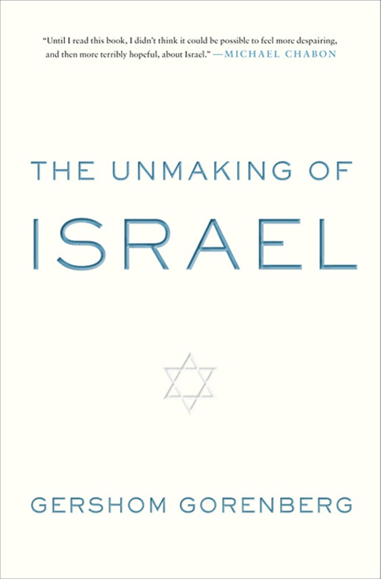 The Unmaking of Israel