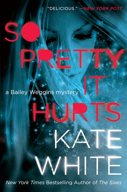 So Pretty It Hurts (Bailey Weggins Series #6)