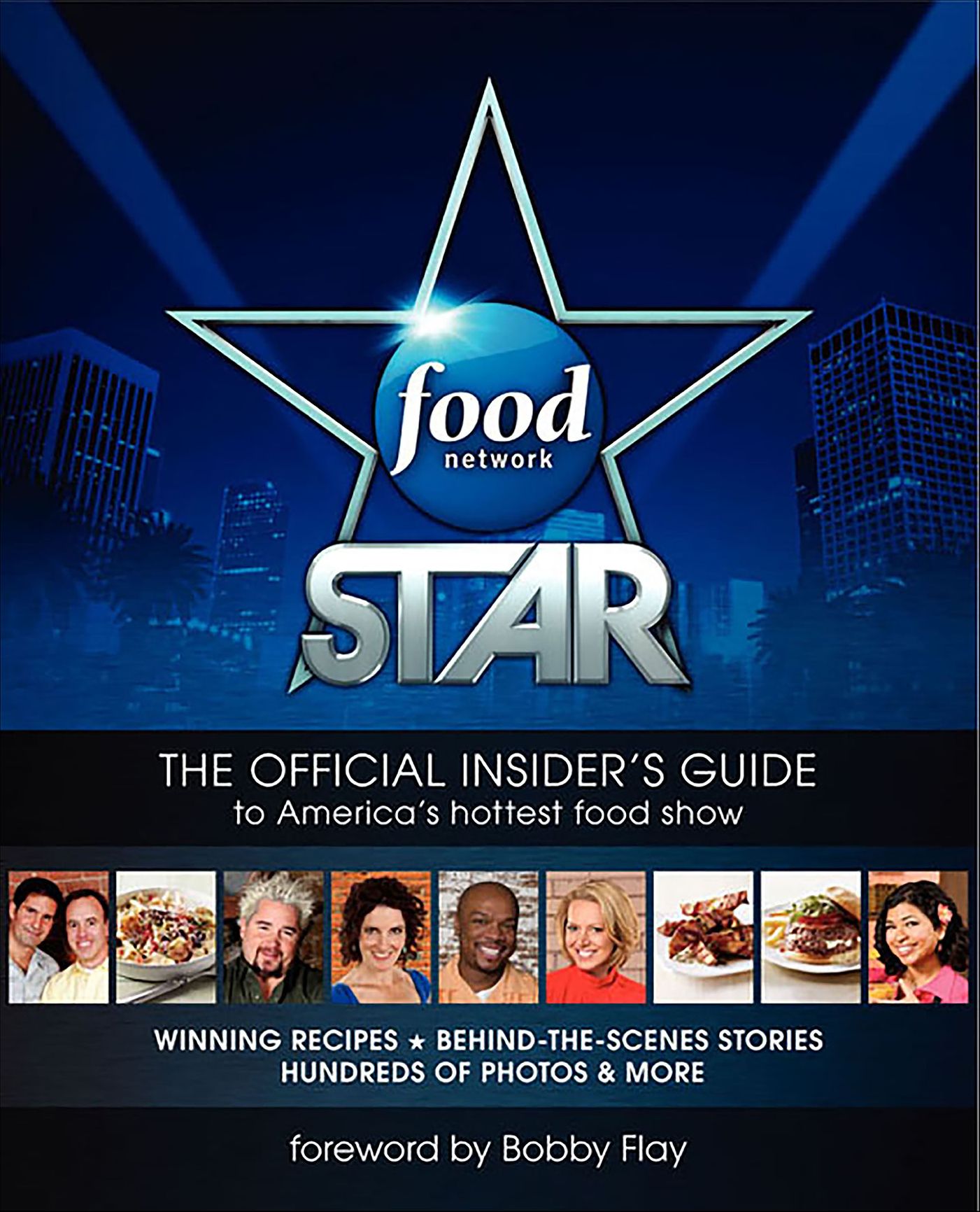 Food Network Star: The Official Insider's Guide to America's Hottest Food Show