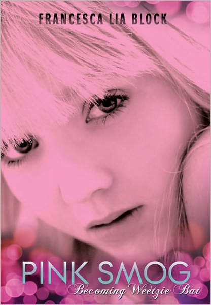 Pink Smog: Becoming Weetzie Bat (Weetzie Bat Series #6)