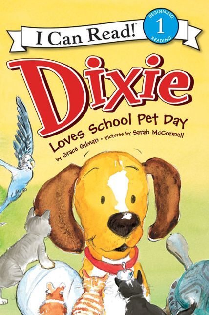 Dixie Loves School Pet Day (I Can Read Book 1 Series)