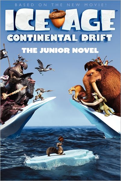 Ice Age: Continental Drift: The Junior Novel