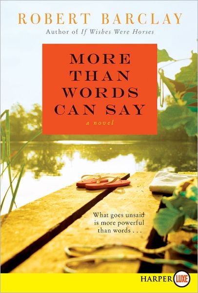More Than Words Can Say: A Novel