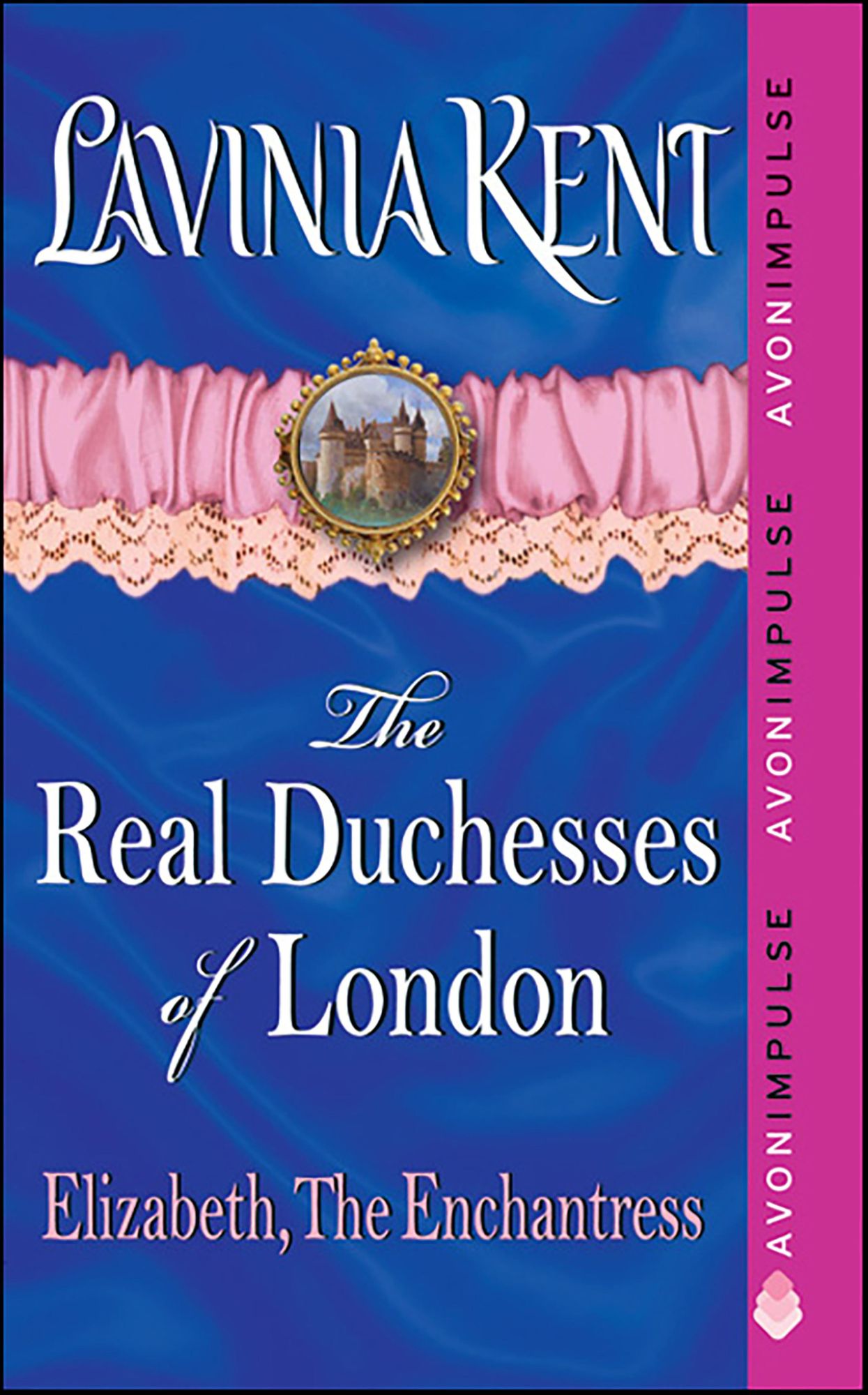 Elizabeth, The Enchantress: The Real Duchesses of London