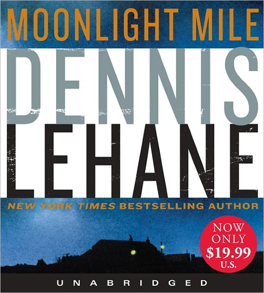 Moonlight Mile (Patrick Kenzie and Angela Gennaro Series #6)