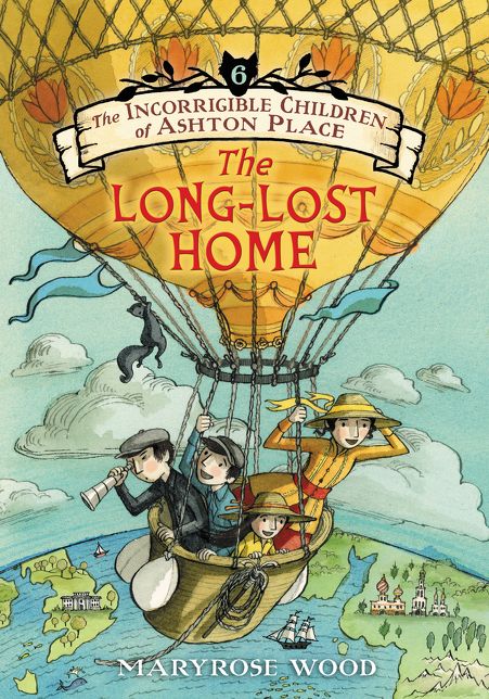The Incorrigible Children of Ashton Place: Book VI: The Long-Lost Home