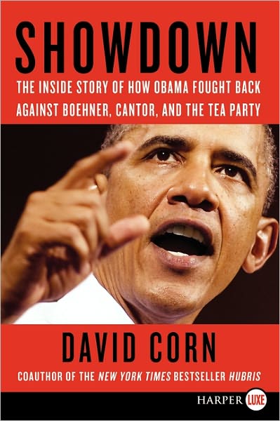 Showdown: The Inside Story of How Obama Fought Back against Boehner, Cantor, and the Tea Party