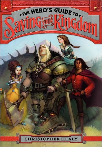 The Hero's Guide to Saving Your Kingdom (Hero's Guide Series #1)