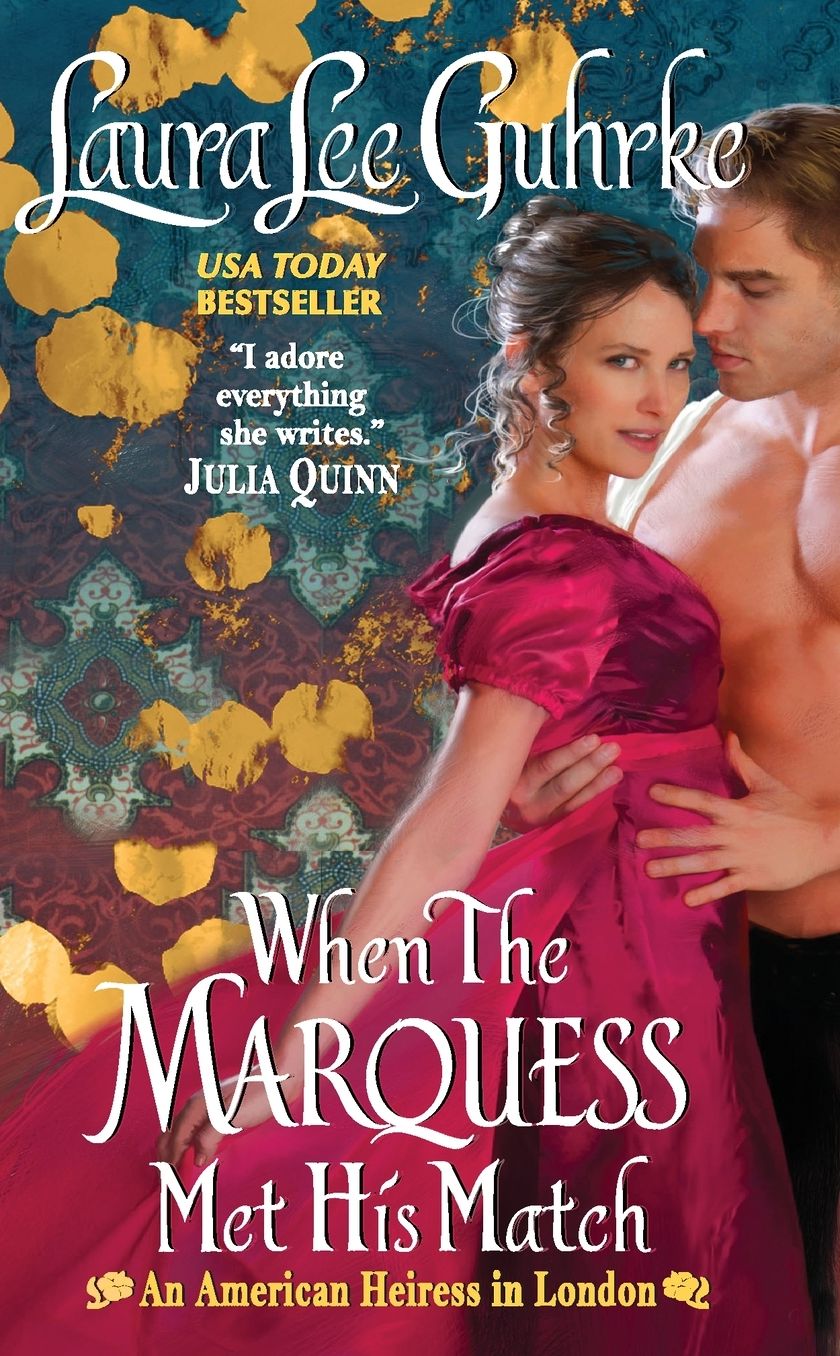 When the Marquess Met His Match (American Heiress in London Series #1)