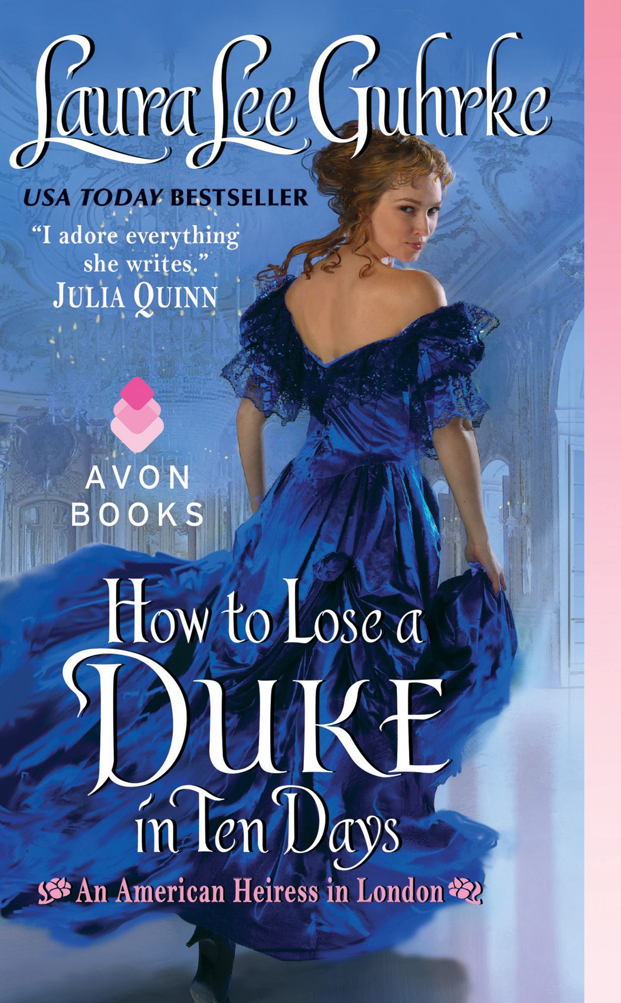 How to Lose a Duke in Ten Days (American Heiress in London Series #2)