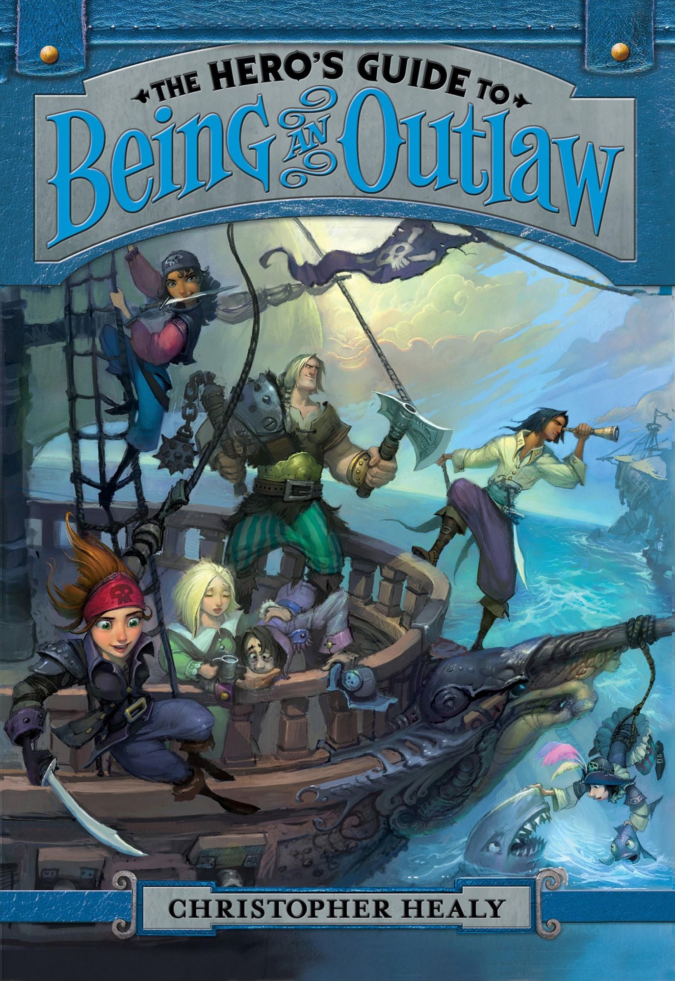The Hero's Guide to Being an Outlaw (Hero's Guide Series #3)