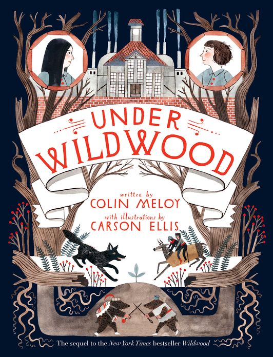 Under Wildwood (The Wildwood Chronicles Series #2)
