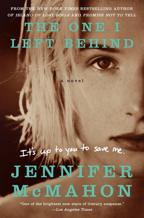 The One I Left Behind: A Novel