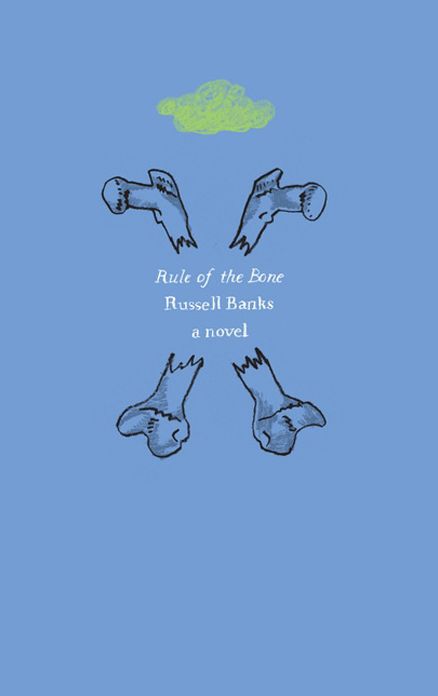 Rule of the Bone: A Novel