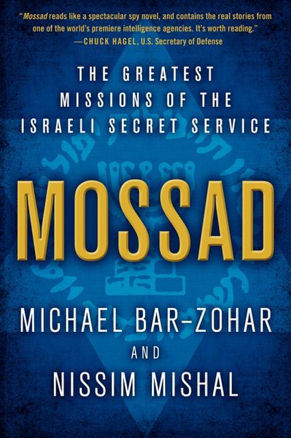 Mossad: The Greatest Missions of the Israeli Secret Service