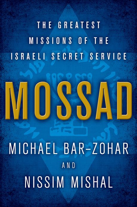 Mossad: The Greatest Missions of the Israeli Secret Service