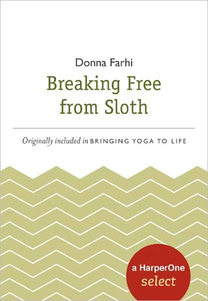 Breaking Free from Sloth: A HarperOne Select
