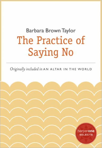 The Practice of Saying No: A HarperOne Select