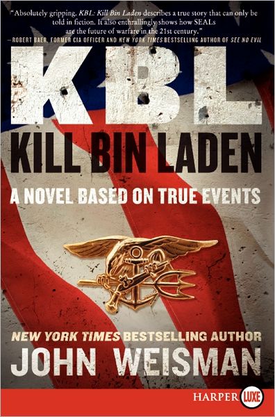 KBL: Kill Bin Laden: A Novel Based on True Events