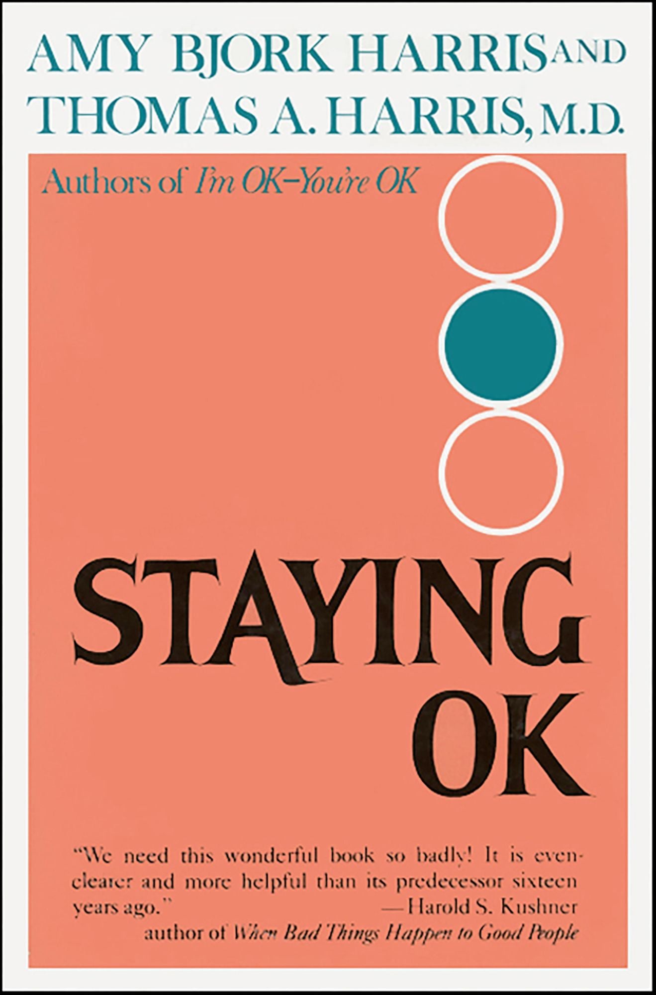 Staying O.K.: How to Maximize Good Feelings and Minimize Bad Ones